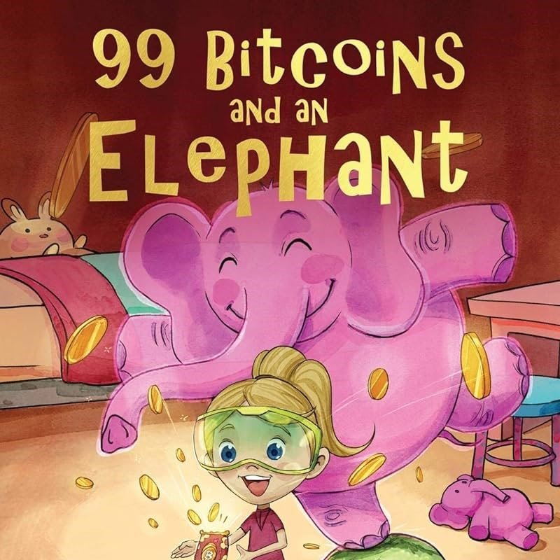 99 Bitcoins & and Elephant book for kids