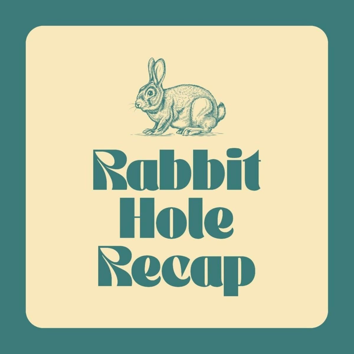 Rabbit Hole Recap Podcast