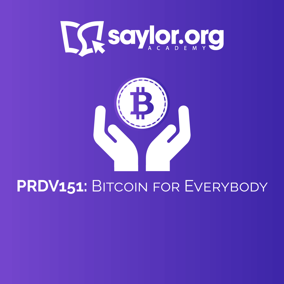 Saylor academy Bitcoin for Everybody